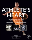 Image for Athlete&#39;s heart  : a multimodal approach - from physiological to pathological cardiac adaptations