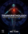 Image for Transpathology  : molecular imaging-based pathology
