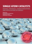 Image for Single Atom Catalysts: Design, Synthesis, Characterization, and Applications in Energy