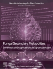 Image for Fungal Secondary Metabolites: Synthesis and Applications in Agroecosystem
