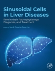 Image for Sinusoidal cells in liver diseases: role in their pathophysiology, diagnosis, and treatment