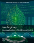 Image for Nano- And Nanohybrid Fungicides: Novel Applications in Plant Pathology