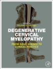 Image for Degenerative cervical myelopathy  : from basic science to clinical practice