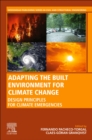 Image for Adapting the built environment for climate change  : design principles for climate emergencies
