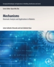 Image for Mechanisms  : kinematic analysis and applications in robotics