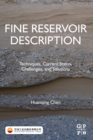 Image for Fine reservoir description  : techniques, current status, challenges, and solutions