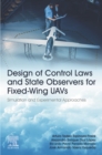 Image for Design of Control Laws and State Observers for Fixed-Wing UAVs: Simulation and Experimental Approaches