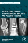 Image for Interactions of Bone with Orthopedic Implants and Possible Failures