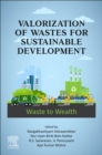 Image for Valorization of wastes for sustainable development  : waste to wealth