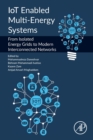 Image for IoT enabled multi-energy systems  : from isolated energy grids to modern interconnected networks