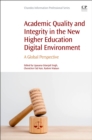 Image for Academic Quality and Integrity in the New Higher Education Digital Environment