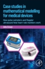 Image for Case Studies in Mathematical Modeling for Medical Devices