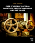 Image for Case studies of material corrosion prevention for oil and gas valves