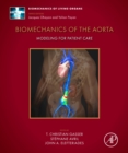 Image for Biomechanics of the Aorta : Modelling for Patient Care