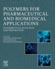 Image for Polymers for Pharmaceutical and Biomedical Applications: Fundamentals, Selection, and Preparation