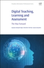 Image for Digital teaching, learning and assessment  : the way forward