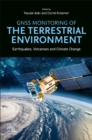 Image for GNSS Monitoring of the Terrestrial Environment : Earthquakes, Volcanoes, and Climate Change