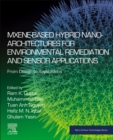 Image for MXene-based hybrid nano-architectures for environmental remediation and sensor applications  : from design to applications
