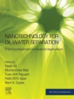 Image for Nanotechnology for Oil-Water Separation: From Fundamentals to Industrial Applications