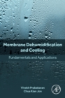 Image for Membrane dehumidification and cooling  : fundamentals and applications