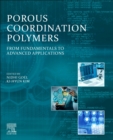 Image for Porous coordination polymers  : from fundamentals to advanced applications