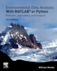 Image for Environmental data analysis with MATLAB  : principles, applications, and prospects