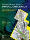 Image for Geospatial Analysis Applied to Mineral Exploration: Remote Sensing, Gis, Geochemical, and Geophysical Applications to Mineral Resources