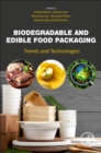 Image for Biodegradable and edible food packaging  : trends and technologies