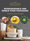 Image for Biodegradable and Edible Food Packaging: Trends and Technologies