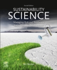 Image for Sustainability science  : managing risk and resilience for sustainable development