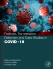 Image for Features, Transmission, Detection, and Case Studies in COVID-19