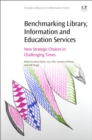 Image for Benchmarking library, information and education services  : new strategic choices in challenging times