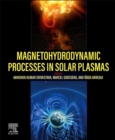 Image for Magnetohydrodynamic processes in solar plasmas