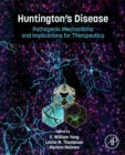 Image for Huntington&#39;s disease  : pathogenic mechanisms and implications for therapeutics