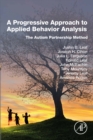 Image for A Progressive Approach to Applied Behavior Analysis: The Autism Partnership Method