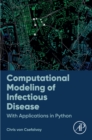 Image for Computational Modeling of Infectious Disease: With Applications in Python