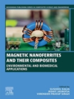 Image for Magnetic Nanoferrites and Their Composites: Environmental and Biomedical Applications