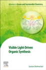 Image for Visible Light-Driven Organic Synthesis