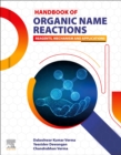 Image for Handbook of organic name reactions  : reagents, mechanism and applications