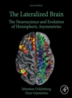 Image for The Lateralized Brain: The Neuroscience and Evolution of Hemispheric Asymmetries