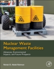 Image for Nuclear waste management facilities  : advances, environmental impacts, and future prospects