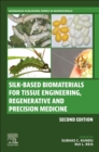 Image for Silk-based biomaterials for tissue engineering, regenerative and precision medicine