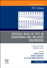 Image for Critical role of PET in assessing age related disorders