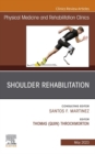 Image for Shoulder Rehabilitation, An Issue of Physical Medicine and Rehabilitation Clinics of North America, E-Book
