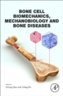 Image for Bone cell biomechanics, mechanobiology and bone diseases
