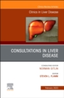 Image for Consultations in Liver Disease, An Issue of Clinics in Liver Disease