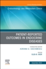 Image for Patient-Reported Outcomes in Endocrine Diseases, An Issue of Endocrinology and Metabolism Clinics of North America