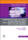 Image for Commemorative Issue: 15 years of the Sleep Medicine Clinics Part 2: Medication and treatment effect on sleep disorders, An Issue of Sleep Medicine Clinics
