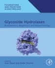 Image for Glycoside Hydrolases: Biochemistry, Biophysics, and Biotechnology