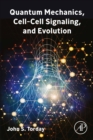 Image for Quantum Mechanics, Cell-Cell Signaling, and Evolution